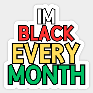 Im black every month, africa Sticker